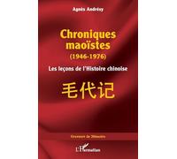 Chroniques maoïstes (1946-1976): Les leçons de l’Histoire chinoise
