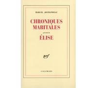Marcel Jouhandeau – Chroniques maritales – Précédé d'Elise – Broché – Gallimard