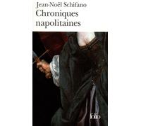 Chroniques napolitaines - Jean-Noël Schifano - Gallimard - Poche - Livre