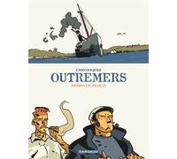 Chroniques outremers - Tome 0 - Chroniques outremers - Intégrale complète - Bruno Le Floc'h - Dargaud - cartonné - Bande dessinée