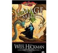Chroniques perdues, T3 : Le Mage aux sabliers Margaret Weis (Auteur), Tracy Hickman (Auteur), Sébastien Baert (Traduction), Matt Stawicki (Conception couverture ou illustration)
