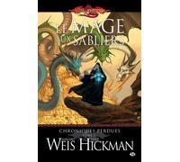 Chroniques perdues, T3 : Le Mage aux sabliers - Margaret Weis - Milady - broché - Roman