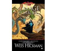 Margaret Weis – Chroniques perdues, Tome 3 : Le Mage aux sabliers – Roman – Broché