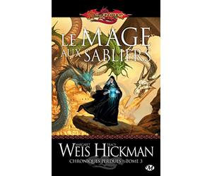 Chroniques perdues, Tome 3: Le Mage aux sabliers