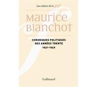 Chroniques politiques des années trente Maurice Blanchot (Auteur)