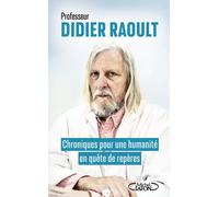 Chroniques pour une humanité en quête de repères - Didier Raoult - Michel Lafon - broché - Essai