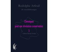 Chroniques pour une révolution conservatrice: Tome 3