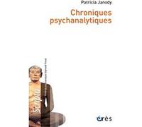 Chroniques psychanalytiques Patricia Janody (Auteur)