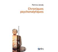 Chroniques psychanalytiques - Patricia Janody - Eres - broché - Essai