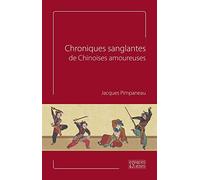 Chroniques sanglantes de Chinoises amoureuses