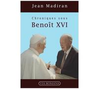 Chroniques Sous Benoît Xvi - Tome 1