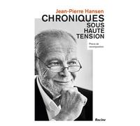 Chroniques sous haute tension Précis de recomposition - Jean Pie Hansen - Racine Eds - broché - Etude
