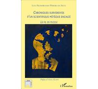 Chroniques subversives d'un scientifique métèque engagé: Le fil du puzzle
