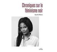 Chroniques sur le féminisme noir - Djamila Ribeiro - Anacaona - broché - Essai