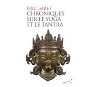 Chroniques sur le yoga et le tantra