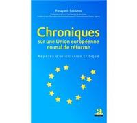 Chroniques sur une Union européenne en mal de réforme Panayotis Soldatos (Auteur)