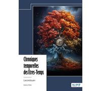 Chroniques temporelles des Êtres-Temps - Lecordouan - Nombre 7 - relié - Récit
