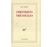 Elsa Triolet – Chroniques théâtrales – Les Lettres françaises, 1948-1951 – Gallimard