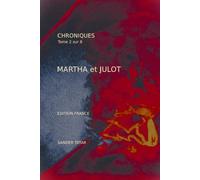 CHRONIQUES: Tome 2 sur 6 - Martha et Julot - Edition France