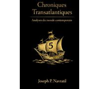 Chroniques Transatlantiques: Analyses du monde contemporain