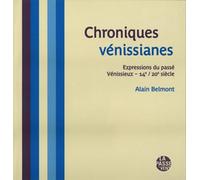 Chroniques vénissianes: Expressions du passé Vénissieux-14e/20e siècle
