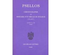 Chronographie Ou Histoire D'un Siècle De Byzance (976-1077) - Tome 2, Livres Vi Et Vii, Édition Bilingue Français-Grec