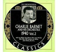 Chronological Charlie Barnet And His Orchestra 1940 Vol. 2