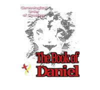 Chronological Order of Chapters The Book of Daniel: Based on chapter sequence, of the historical chapters 1-6, and the prophetical chapters 7-12