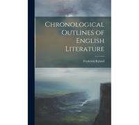 Chronological Outlines Of English Literature
