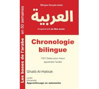 Chronologie bilingue: 1001 Dates pour mieux apprendre l'arabe