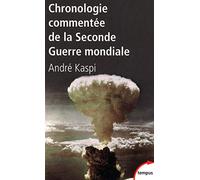 Chronologie commentée de la Deuxième Guerre mondiale