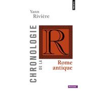 Chronologie de la Rome antique - Yann Riviere - Points - Poche - Etude