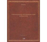 Chronologie des deux premiers livres de Manethon, par le comte Jean Potocki...