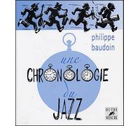 Une chronologie du jazz : et de quelques musiques contemporaines improvisées jusqu'en l'an 2000