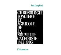 Chronologie foncière et agricole de la Nouvelle Calédonie