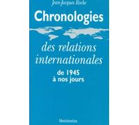 Chronologies Des Relations Internationales De 1945 À Nos Jours