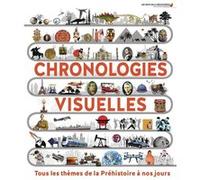 Chronologies visuelles Collectif (Auteur), Agathe Pommerat (Traduction Blanchard (Traduction), Florence Maruéjol (Traduction)
