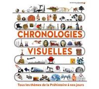 Chronologies visuelles Collectif (Auteur), Agathe Pommerat (Traduction Blanchard (Traduction), Florence Maruéjol (Traduction)