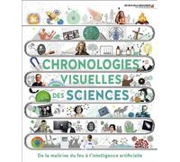 Chronologies visuelles des sciences De la maîtrise du feu à l'intelligence artificielle - Collectif - Gallimard jeunesse - relié - Dictionnaire et encyclopédie