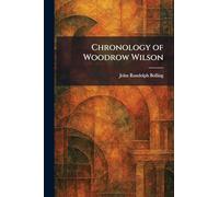 Chronology of Woodrow Wilson