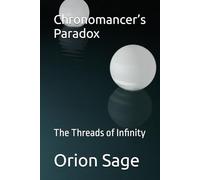 Chronomancer’s Paradox: The Threads of Infinity