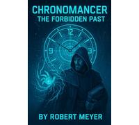 Chronomancer: The Forbidden Past