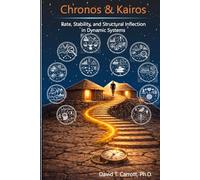 Chronos and Kairos: Rate, Stability, and Structural Inflection in Dynamic Systems