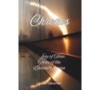 Chronos: Lens of Time: Notes of the Eternal Camera