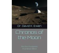 Chronos of the Moon: The First Footprints That Never Were