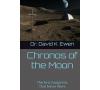 Chronos of the Moon: The First Footprints That Never Were