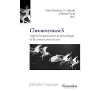 ChronosyntaxeS: Approches processives et dynamiques de la construction du sens