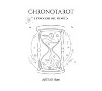 CHRONOTAROT: I TAROCCHI DEL MINUTO