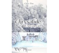 Chrysalide: L'Arc-en-Ciel