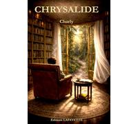 Chrysalide: Un futur inachevé